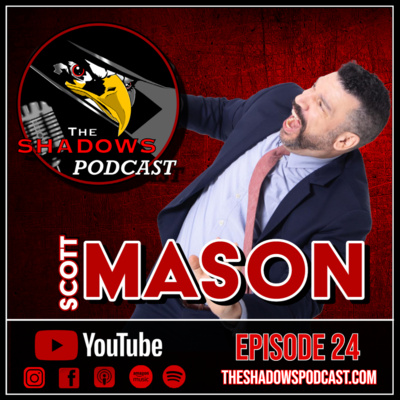 Episode 24: The Chronicles of Scott Mason