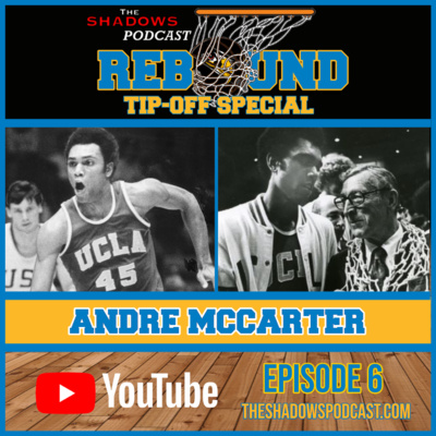 Episode 6: The Chronicles of Andre McCarter