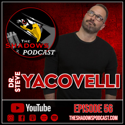 Episode 56: The Chronicles of Dr. Steve Yacovelli