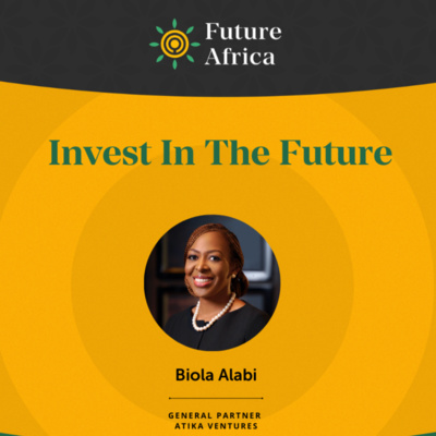 Season 2 Episode 6 With Biola Alabi - Co-founder & General Partner at Atika Venture Capital