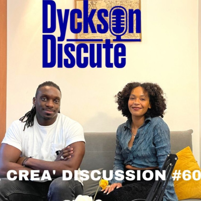 Dyckson Discute - La créa\' discussion