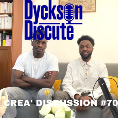 Dyckson Discute - La créa\' discussion