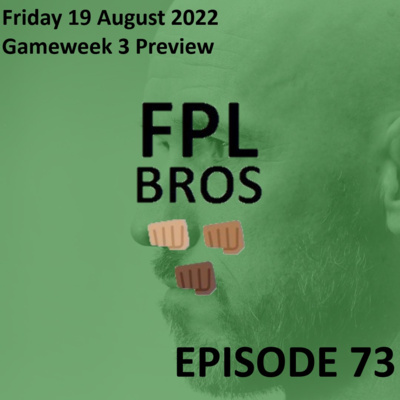 FPL Bros Episode 73 - Gameweek 3 Preview - Time's Up for ten Hag?