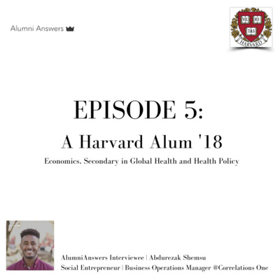 A Harvard Alum '18 Interview |  Abdurezak Shemsu