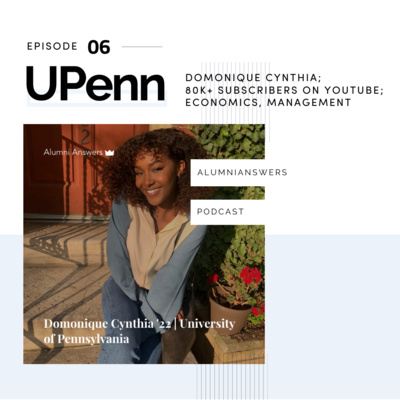 A UPenn Student '22 Interview | Domonique Cynthia