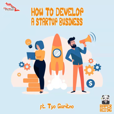 Episode 20 - How to develop a startup business