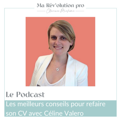 Ep.3 Les meilleurs conseils pour refaire votre CV