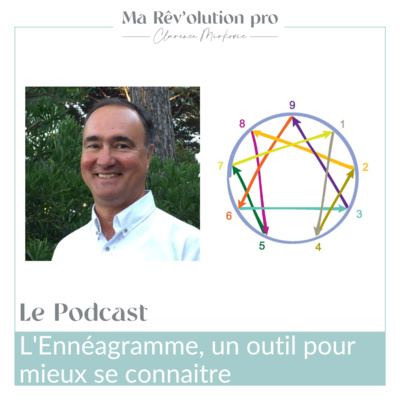 Ep.12 L'Ennéagramme, un outil pour mieux se connaitre