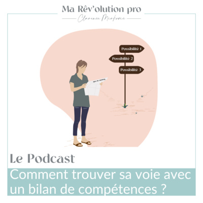 Ep.20 Comment trouver sa voie avec un bilan de compétences ?