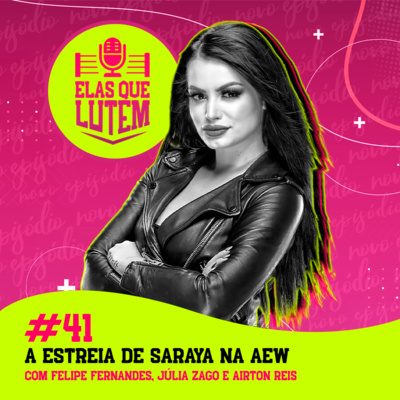 #41 A estreia de Saraya na AEW