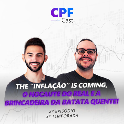 #03/02 - The "Inflação" Is Coming, O nocaute do Real e a Brincadeira da Batata Quente, Zambelli News e o Fechamento da Semana