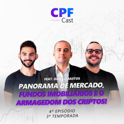 #03/04 - Panorama de Mercado, Fundos Imobiliários, Armagedom dos Criptos, Zambelli News e o Fechamento da Semana - Feat. Danilo Bastos