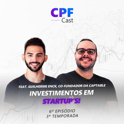 #03/06 - Investimentos em Startup's - Feat. Guilherme Enck