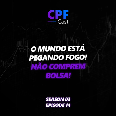 #03/14 - O mundo está pegando fogo! Não comprem bolsa!