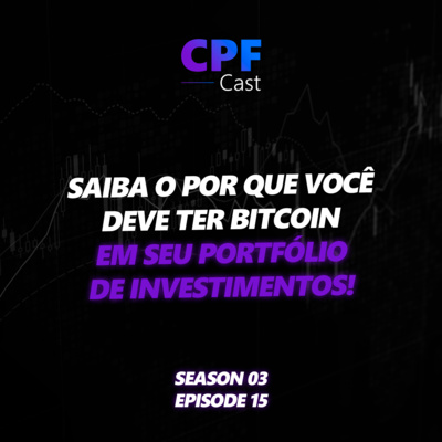 #03/15 - Saiba o por que você deve ter Bitcoin em seu portfólio de investimentos!