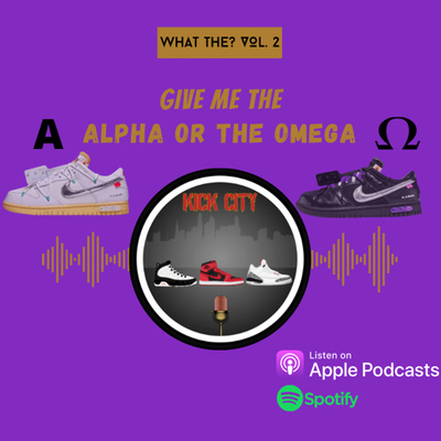 What The? Vol. 2 : Give me the Alpha or the Omega