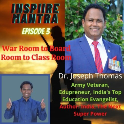 War Room - BoardRoom - ClassRoom :: Interview with Army Veteran, Edupreneur, India's Top Education Evangelist &amp; Author of INDIA - The NEXT Super POWER...