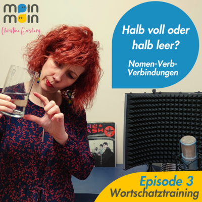 “Halb voll oder halb leer?” Wortschatztraining + Nomen-Verb-Kombinationen