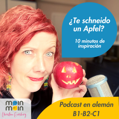 [18] ¿Te schneido un Apfel? - 10 minutos de inspiración para ti y tu alemán