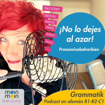 ¡No lo dejes al azar! - Pronominaladverbien darüber, davon, damit, dabei....