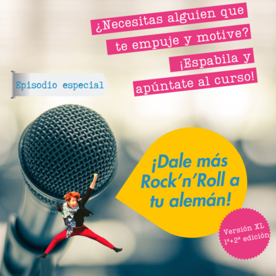 [26] [Episodio especial] ¡Dale más Rock'n'Roll a tu alemán!