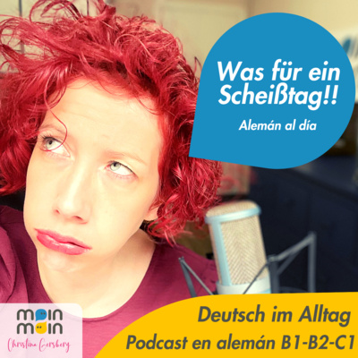 [30] Was für ein Scheißtag! - Alemán al día - Expresiones muy top