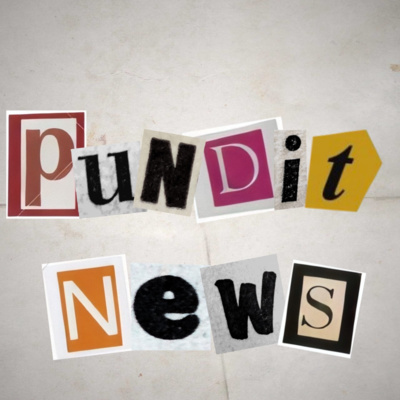 Pundit News | Ep. 2