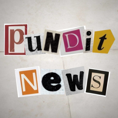 Pundit News | Ep. 6