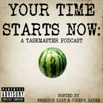 Your Time Starts Now: A Taskmaster Podcast