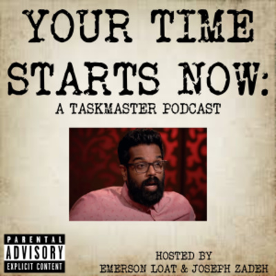 Your Time Starts Now: A Taskmaster Podcast