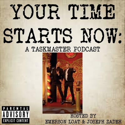 Your Time Starts Now: A Taskmaster Podcast