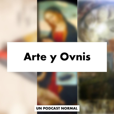 Arte y Ovnis (Con Sofia Longoria)