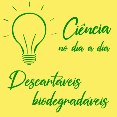 #019 - Descartáveis biodegradáveis