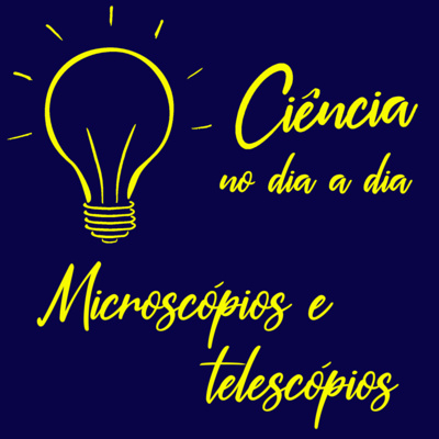 #065 - Microscópios e telescópios