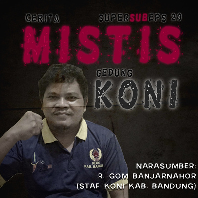 Eps: 20 - Cerita MISTIS Digedung KONI Kab. Bandung episode artwork