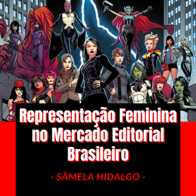 Representação Feminina no Mercado Editorial Brasileiro - Entrevista com Sâmela Hidalgo! #9