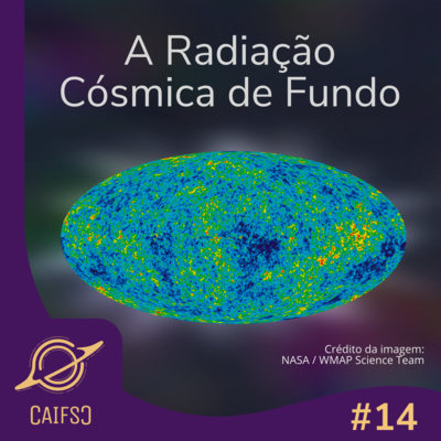 Clube de Astronomia #14 - A Radiação Cósmica de Fundo