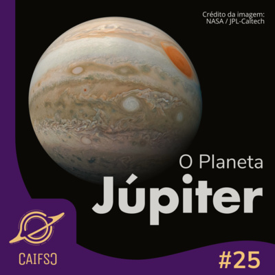 Clube de Astronomia #25 - O Planeta Júpiter