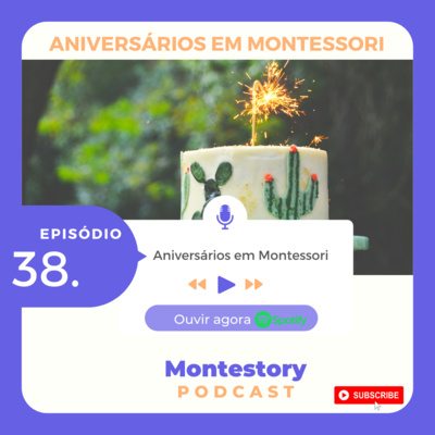 Ep.38 | Aniversários em Montessori