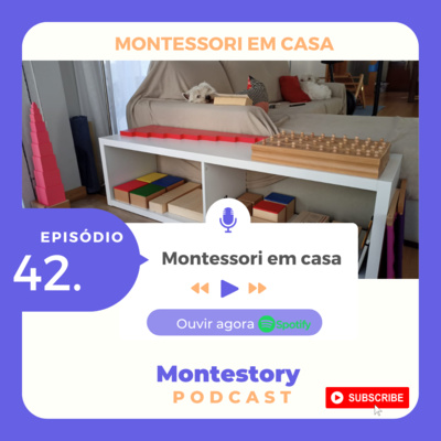 Ep.42 | Montessori em casa