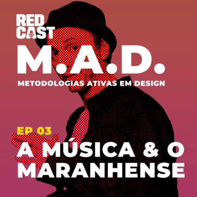 MAD 03 - O Contato do Maranhense com a Música Local episode artwork