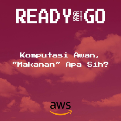 Ep.30 | Komputasi Awan, “Makanan” Apa Sih?