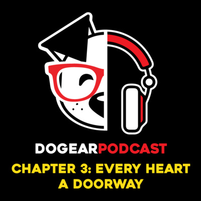 Chapter 3: Every Heart A Doorway