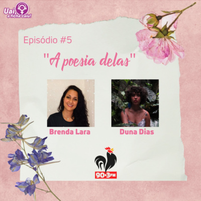 Uai, a ficha caiu! A Poesia Delas #005