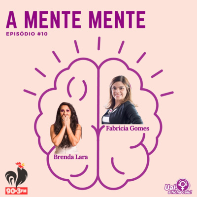 Uai, a ficha caiuI - A Mente Mente #010