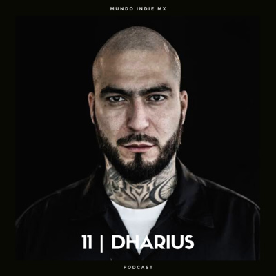 11 | Dharius by Mundo Indie Mx