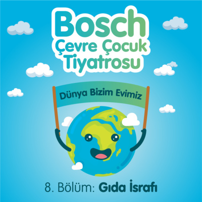 Bosch Çevre Çocuk Tiyatrosu 2022 – Gıda İsrafı Anlatıcı: Afra Saraçoğlu