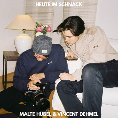 #52: Heute im Schnack: Malte Hübel & Vincent Dehmel | Schnitt / Executive Producer  episode artwork