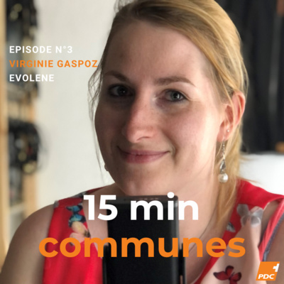 15 min communes avec Virginie Gaspoz présidente d'Evolène