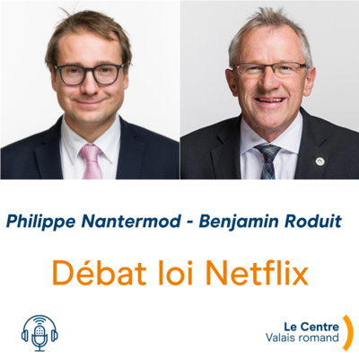 Débat sur la loi Netflix entre Philippe Nantermod et Benjamin Roduit